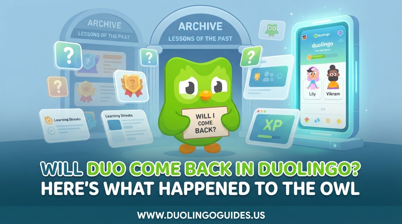 will duo come back in duolingo here what happened to the owl